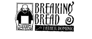BREAKING BREAD WITH FATHER DOMINIC logo