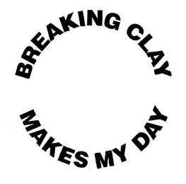 BREAKING CLAY MAKES MY DAY logo
