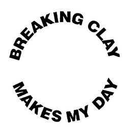 BREAKING CLAY MAKES MY DAY logo