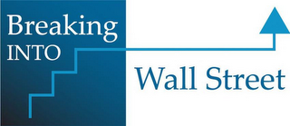BREAKING INTO WALL STREET logo
