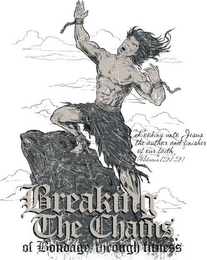 BREAKING THE CHAINS OF BONDAGE THROUGH FITNESS "LOOKING UNTO JESUS THE AUTHOR AND FINISHER OF OUR FAITH (HEBREWS 12:1-2) logo