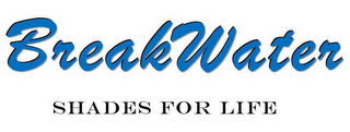 BREAKWATER SHADES FOR LIFE logo