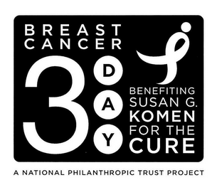 BREAST CANCER 3 DAY BENEFITING SUSAN G. KOMEN FOR THE CURE A NATIONAL PHILANTHROPIC TRUST PROJECT logo