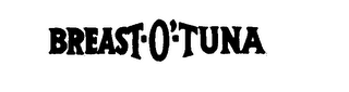 BREAST-O'-TUNA logo