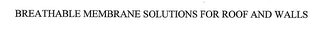 BREATHABLE MEMBRANE SOLUTIONS FOR ROOF AND WALLS logo