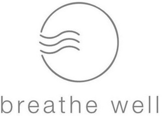 BREATHE WELL