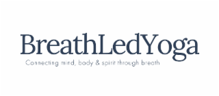 BREATHLEDYOGA; CONNECTING MIND, BODY & SPIRIT THROUGH BREATH logo