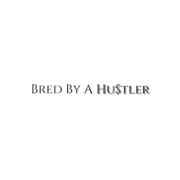 BRED BY A HU$TLER logo