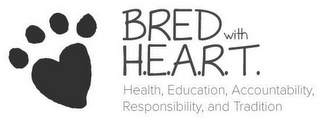 BRED WITH H.E.A.R.T. HEALTH, EDUCATION, ACCOUNTABILITY, RESPONSIBILITY, AND TRADITION logo