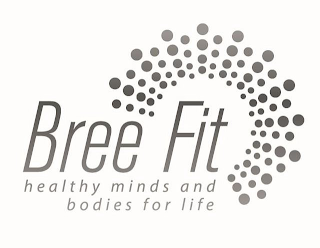 BREE FIT HEALTHY MINDS AND BODIES FOR LIFE logo