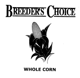 BREEDER'S CHOICE & WHOLE CORN