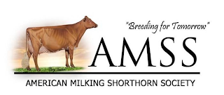 "BREEDING FOR TOMORROW" AMSS AMERICAN MILKING SHORTHORN SOCIETY logo