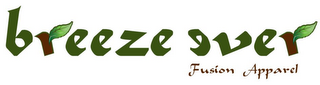 BREEZE EVER FUSION APPAREL logo