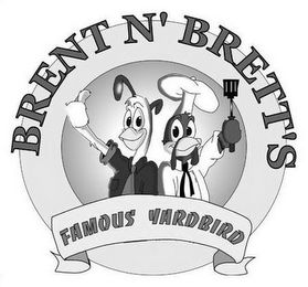 BRENT N' BRETT'S FAMOUS YARDBIRD logo