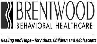 BRENTWOOD BEHAVIORAL HEALTHCARE HEALINGAND HOPE - FOR ADULTS, CHILDREN AND ADOLESCENTS logo