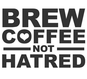 BREW COFFEE NOT HATRED logo