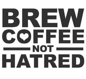 BREW COFFEE NOT HATRED logo