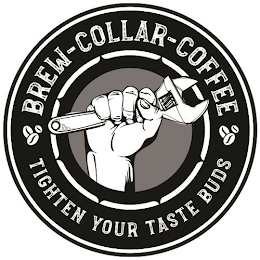 BREW-COLLAR-COFFEE TIGHTEN YOUR TASTE BUDS logo