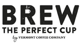 BREW THE PERFECT CUP BY VERMONT COFFEE COMPANY logo