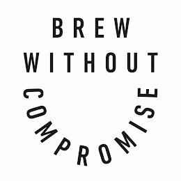 BREW WITHOUT COMPROMISE logo