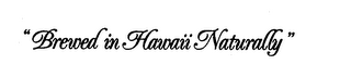 "BREWED IN HAWAII NATURALLY" logo