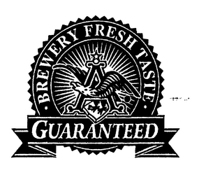.BREWERY FRESH TASTE. GUARANTEED