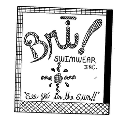 BRI! SWIMWEAR INC. "SEE YA' IN THE SUN!!" logo
