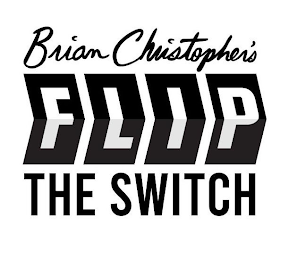BRIAN CHRISTOPHER'S FLIP THE SWITCH logo