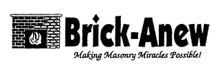 BRICK-ANEW MAKING MASONRY MIRACLES POSSIBLE! logo