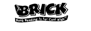 BRICK BOOK READING IS FOR COOL KIDS logo