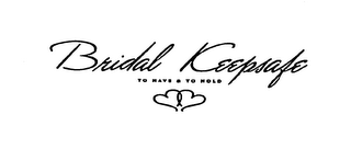 BRIDAL KEEPSAFE TO HAVE AND TO HOLD logo