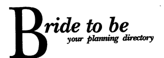 BRIDE TO BE YOUR PLANNING DIRECTORY logo