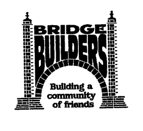 BRIDGE BUILDERS BUILDING A COMMUNITY OF FRIENDS logo