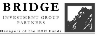 BRIDGE INVESTMENT GROUP PARTNERS MANAGERS OF THE ROC FUNDS logo