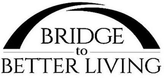 BRIDGE TO BETTER LIVING logo