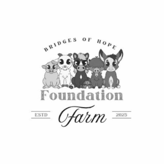 BRIDGES OF HOPE FOUNDATION FARM ESTD 2025