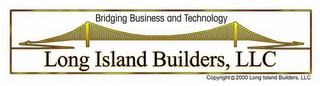 BRIDGING BUSINESS AND TECHNOLOGY LONG ISLAND BUILDERS, LLC logo