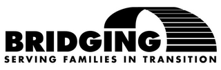 BRIDGING SERVING FAMILIES IN TRANSITION logo