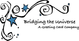 BRIDGING THE UNIVERSE A GREETING CARD COMPANY logo