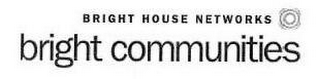 BRIGHT COMMUNITIES BRIGHT HOUSE NETWORKS logo