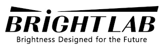 BRIGHT LAB BRIGHTNESS DESIGNED FOR THE FUTURE logo