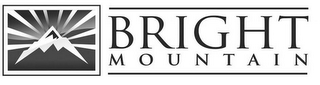 BRIGHT MOUNTAIN