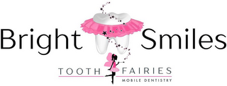 BRIGHT SMILES TOOTH FAIRIES MOBILE DENTISTRY logo