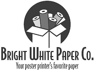 BRIGHT WHITE PAPER CO. YOUR POSTER PRINTER'S FAVORITE PAPER logo