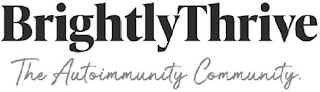 BRIGHTLYTHRIVE THE AUTOIMMUNITY COMMUNITY. logo