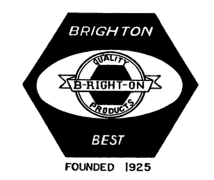 BRIGHTON BEST QUALITY PRODUCTS B-RIGHT-ON FOUNDED 1925 logo