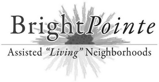 BRIGHTPOINTE ASSISTED "LIVING" NEIGHBORHOODS logo