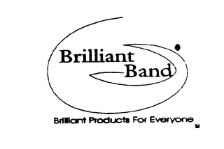 BRILLIANT BAND "BRILLIANT PRODUCTS FOR EVERYONE logo