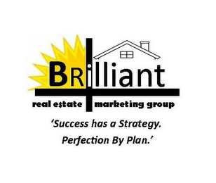 BRILLIANT REAL ESTATE MARKETING GROUP 'SUCCESS HAS A STRATEGY. PERFECTION BY PLAN.' logo