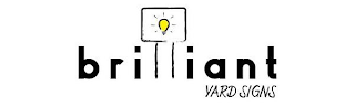 BRILLIANT YARD SIGNS logo